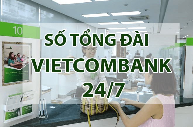 Tổng đài Vietcombank, hotline chăm sóc khách hàng VCB 24/24