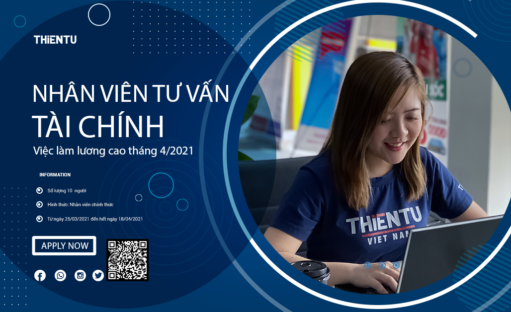 Thiên Tú tuyển dụng nhân viên tư vấn tài chính tháng 4/2021 | THIENTU CO.,LTD