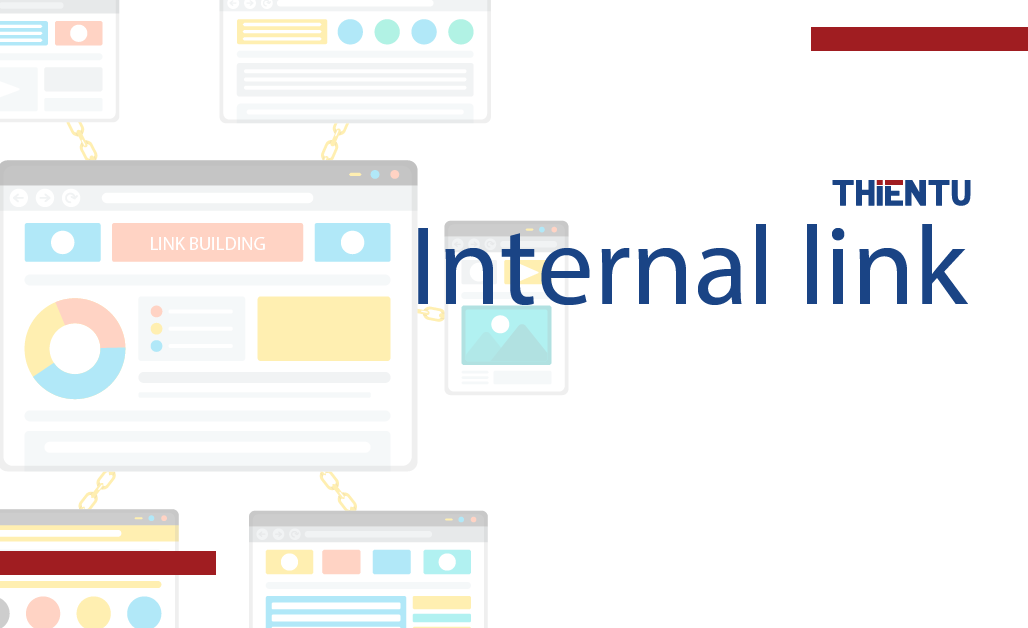 Cách tạo Internal link tối ưu hóa cho Website