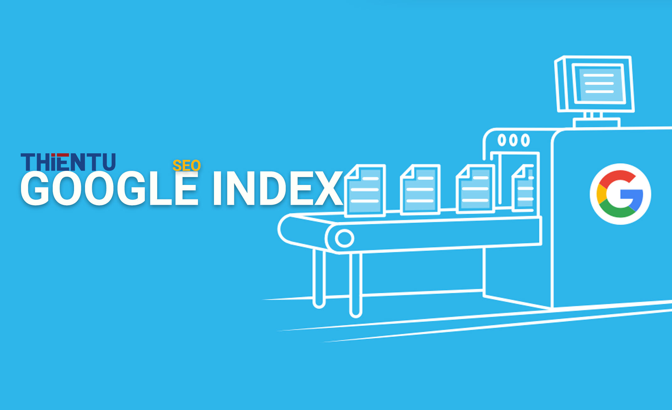 Cách Google Index website nhanh nhất 2021