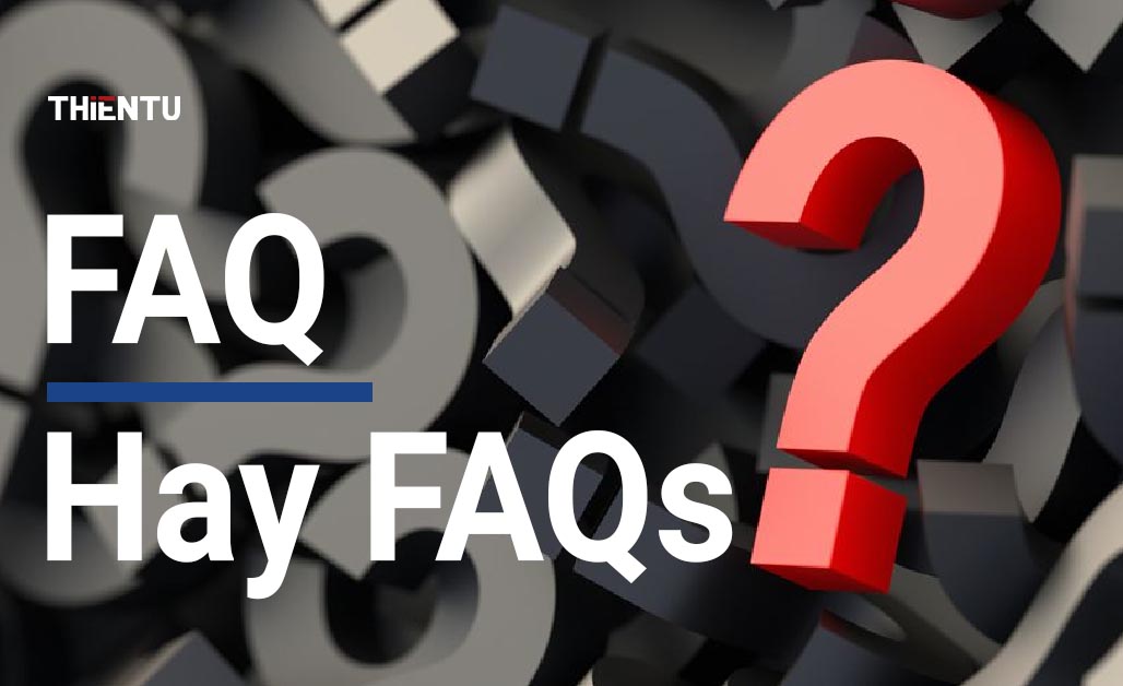 FAQ hay FAQs mới đúng? Xây dựng FAQ thế nào là hiệu quả?