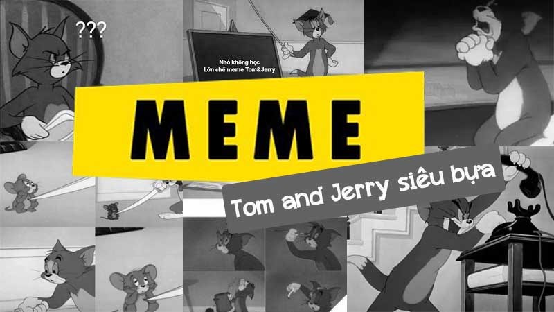 Tổng hợp bộ meme Tom and Jerry hài hước bựa đáng yêu cute tức giận