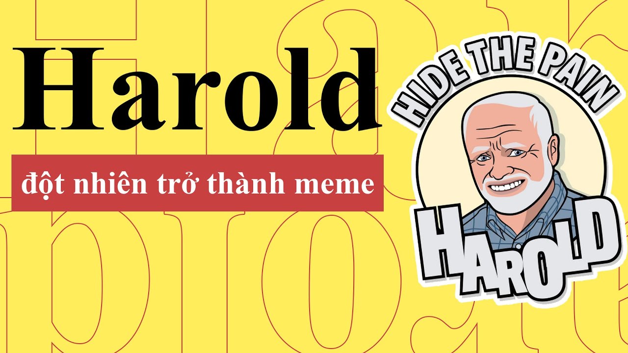 Hide The Pain Harold meme- Hé lộ câu chuyện đằng sau bức ảnh nổi tiếng