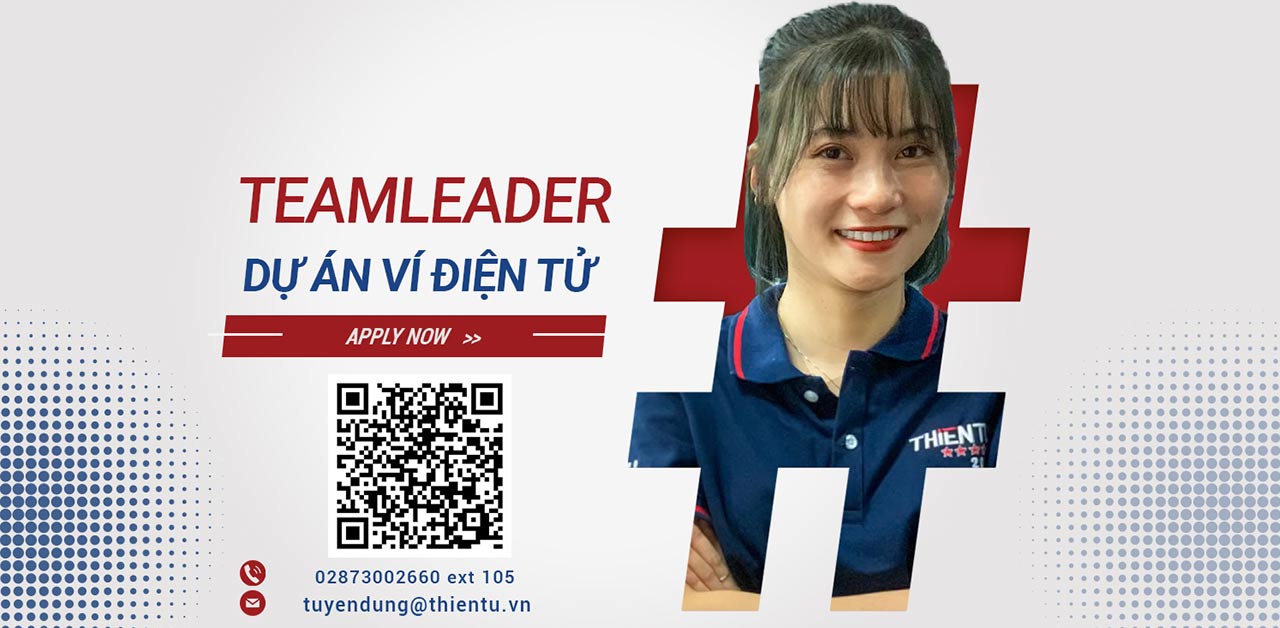 Thiên tú tuyển dụng vị trí teamleader dự án điện tử tháng 8/2022